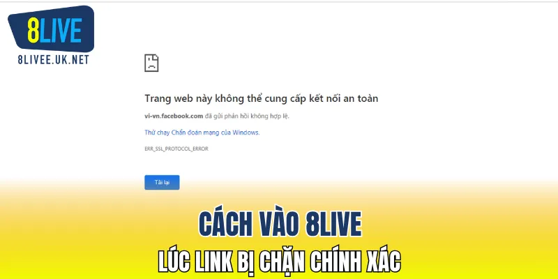 Cách vào 8LIVE lúc link bị chặn chính xác