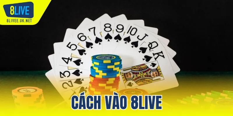 Cách vào 8LIVE