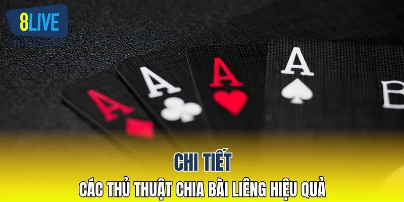 Chi tiết các thủ thuật chia bài liêng hiệu quả