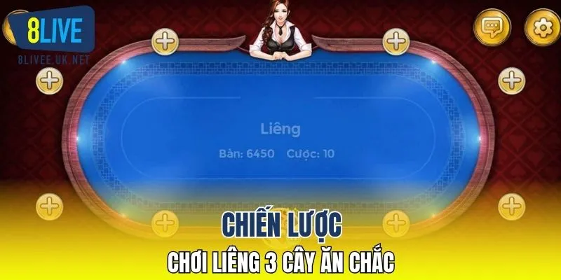 Chiến lược chơi liêng 3 cây ăn chắc