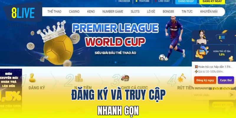 Đăng ký và truy cập nhanh gọn