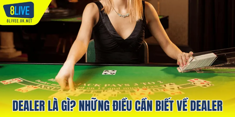 dealer là gì