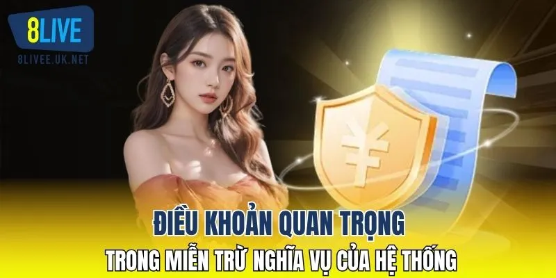Điều khoản quan trọng trong miễn trừ nghĩa vụ của hệ thống