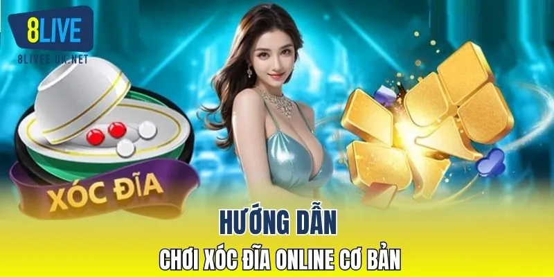 Hướng dẫn luật chơi xóc đĩa online cơ bản