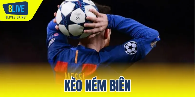 kèo ném biên