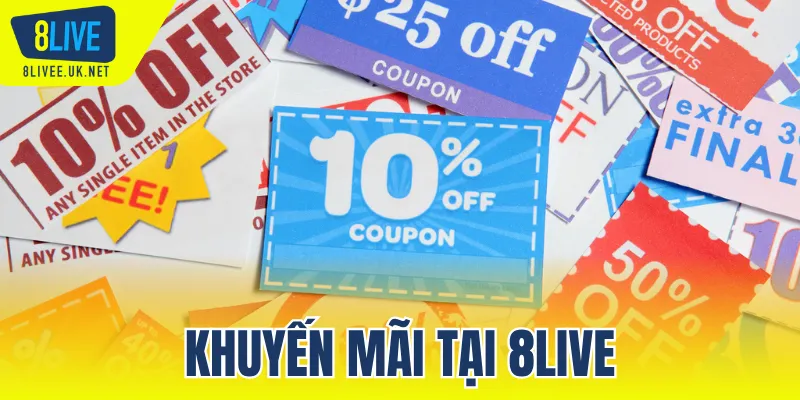 khuyến mãi tại 8LIVE