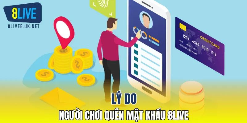 Lý do người chơi quên mật khẩu 8LIVE