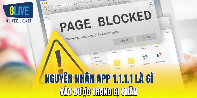 Nguyên nhân app 1.1.1.1 là gì vào được trang bị chặn