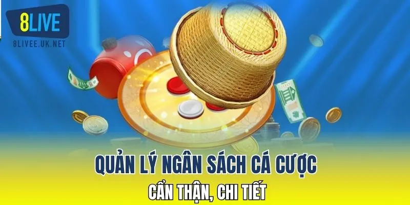 Quản lý ngân sách cá cược cẩn thận, chi tiết