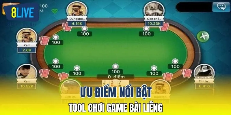 Ưu điểm nổi bật của tool chơi game bài liêng